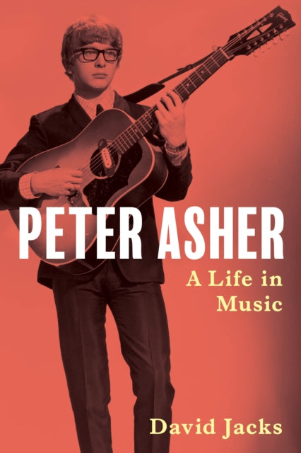 Peter Asher: A Life in Music