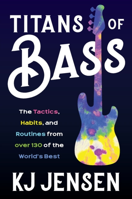 Titans of Bass: The Tactics, Habits, and Routines from over 140 of the World’s Best