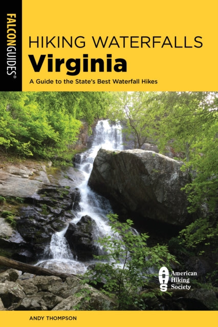 Hiking Waterfalls Virginia: A Guide to the State's Best Waterfall Hikes