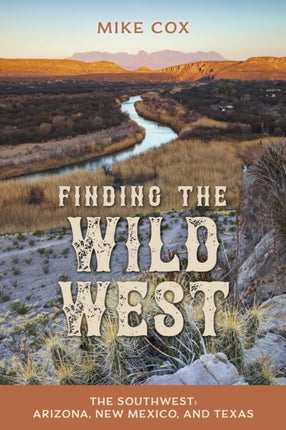 Finding the Wild West The Southwest