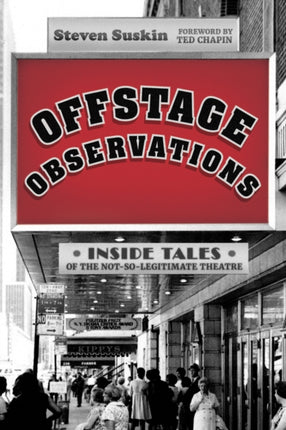 Offstage Observations: Inside Tales of the Not-So-Legitimate Theatre