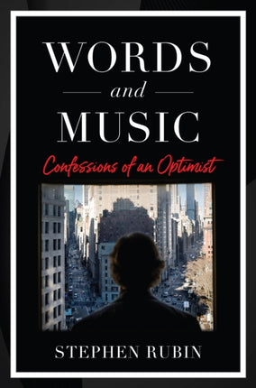 Words and Music: Confessions of an Optimist