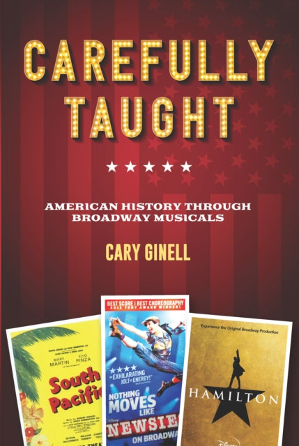 Carefully Taught: American History through Broadway Musicals