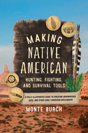 Making Native American Hunting Fighting and