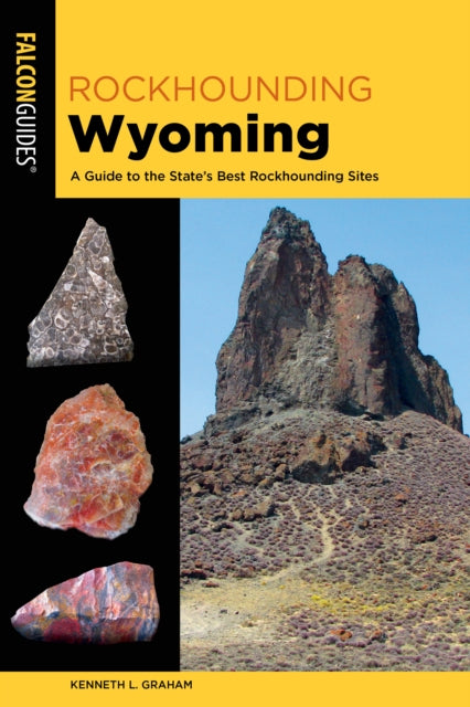 Rockhounding Wyoming: A Guide to the State's Best Rockhounding Sites