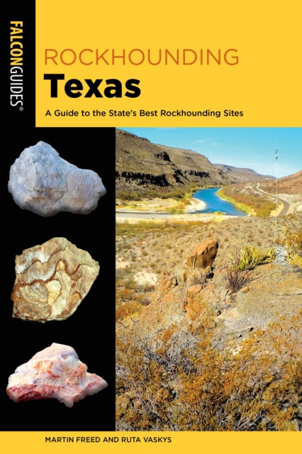 Rockhounding Texas: A Guide to the State's Best Rockhounding Sites