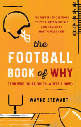 The Football Book of Why and Who What When Where