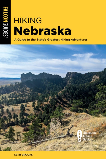 Hiking Nebraska: A Guide to the State's Greatest Hiking Adventures