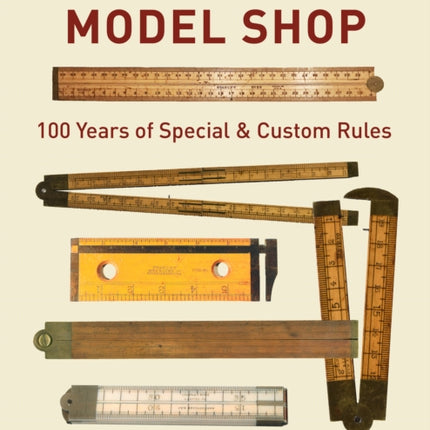 The Stanley Model Shop: 100 Years of Special & Custom Rules