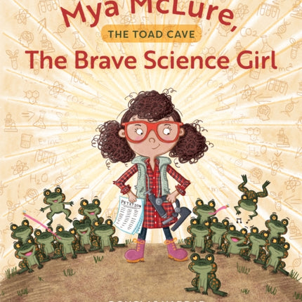 Mya McLure, The Brave Science Girl: The Toad Cave