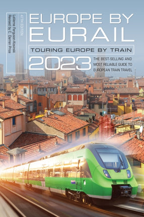 Europe by Eurail 2023: Touring Europe by Train