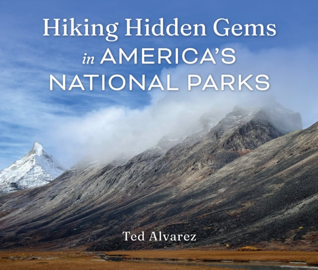 Hiking Hidden Gems in Americas National Parks