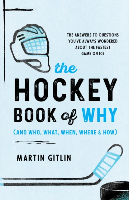 The Hockey Book of Why and Who What When Where