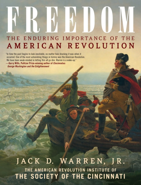 Freedom: The Enduring Importance of the American Revolution