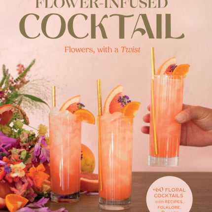 The Flower-Infused Cocktail: Flowers, with a Twist