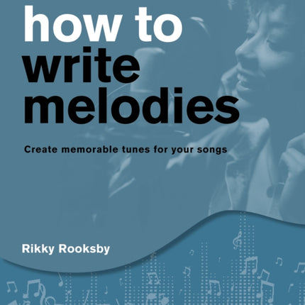 How to Write Melodies