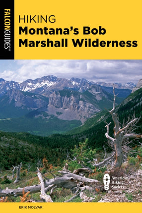 Hiking Montanas Bob Marshall Wilderness