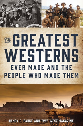The Greatest Westerns Ever Made and the People