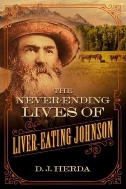 The NeverEnding Lives of LiverEating Johnson