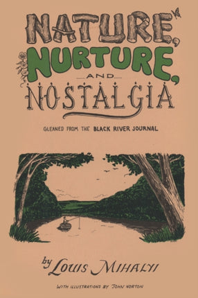 Nature Nurture and Nostalgia