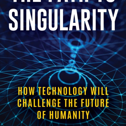 The Path to Singularity