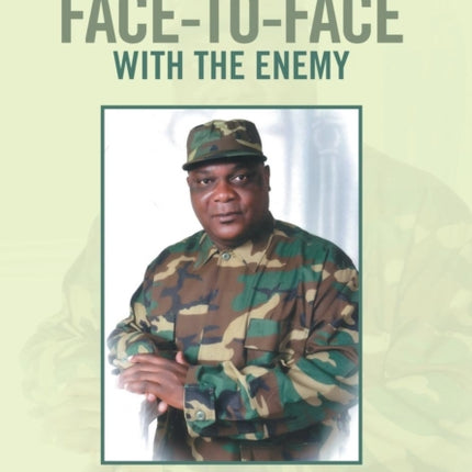 Coming FaceToFace with the Enemy