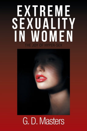 Extreme Sexuality in Women The Joy of HyperSex