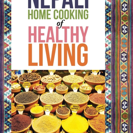 Nepali Home Cooking for Healthy Living