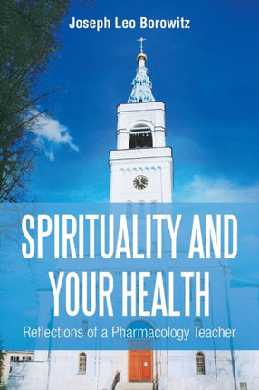 Spirituality and Your Health Reflections of a