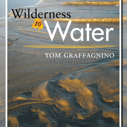 Wilderness to Water