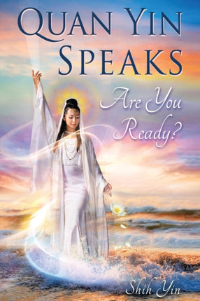 Quan Yin Speaks Are You Ready