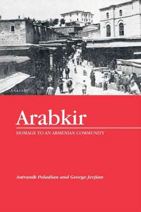 Arabkir Homage to an Armenian Community