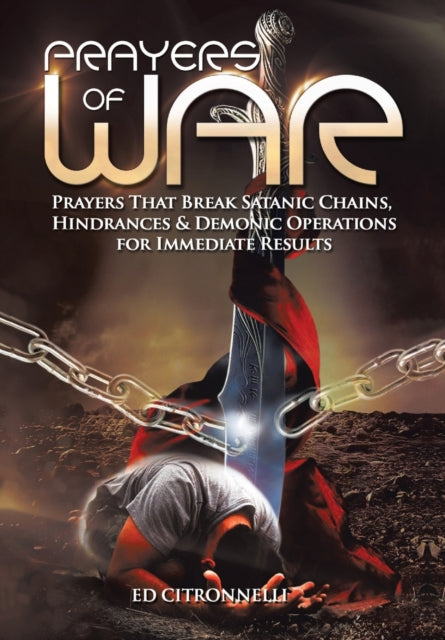 Prayers of War Prayers That Break Satanic Chains Hindrances  Demonic Operations