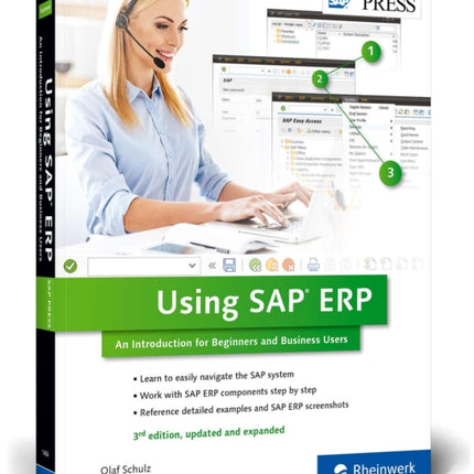 Using SAP: An Introduction for Beginners and Business Users