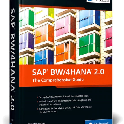 SAP BW/4HANA 2.0: The Comprehensive Guide