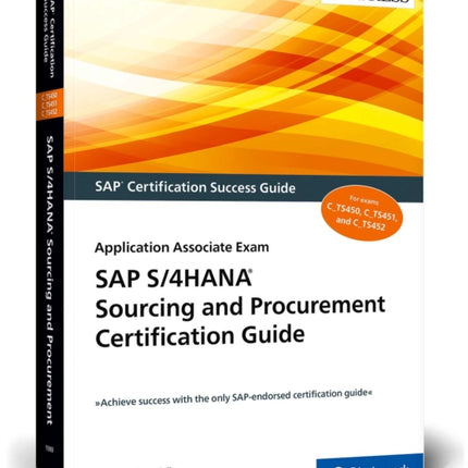 SAP S/4HANA Sourcing and Procurement Certification Guide: Application Associate Exam