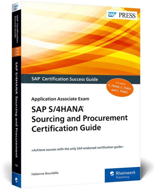 SAP S/4HANA Sourcing and Procurement Certification Guide: Application Associate Exam