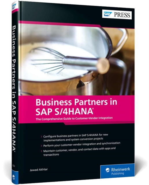 Business Partners in SAP S/4HANA: The Comprehensive Guide to Customer-Vendor Integration