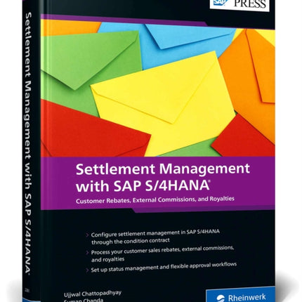 Settlement Management with SAP S/4HANA: Customer Rebates, External Commissions, and Royalties