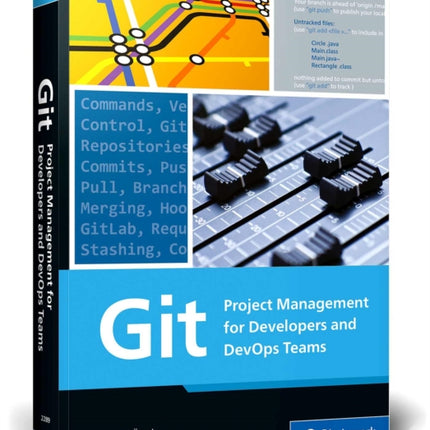 Git: Project Management for Developers and DevOps Teams