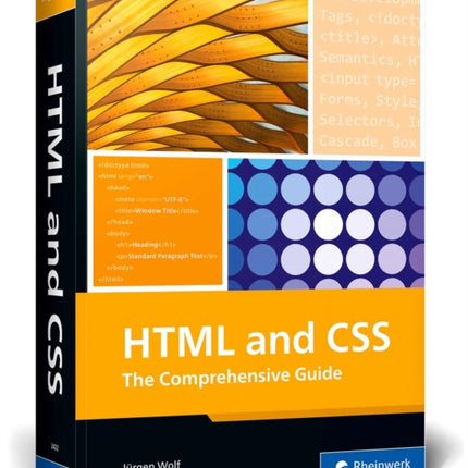 HTML and CSS: The Comprehensive Guide