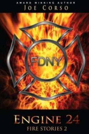 Engine 24 Fire Stories 2 Volume 2