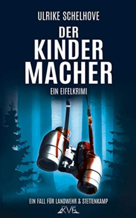 Der Kindermacher 1 Ein Fall fr Ilka Landwehr  Alex Stettenkamp