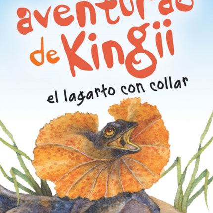Las aventuras de Kingii el lagarto con collar