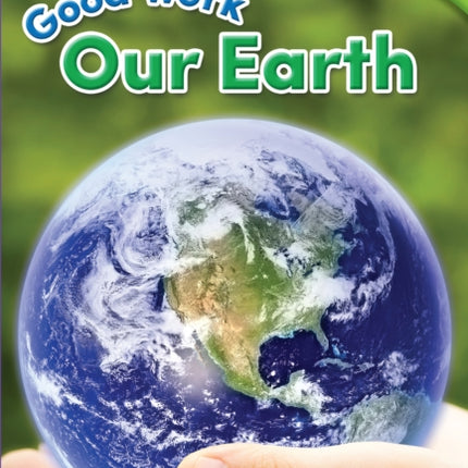 Good Work: Our Earth