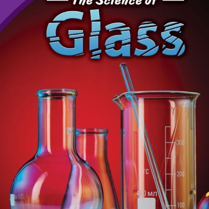 The Science of Glass