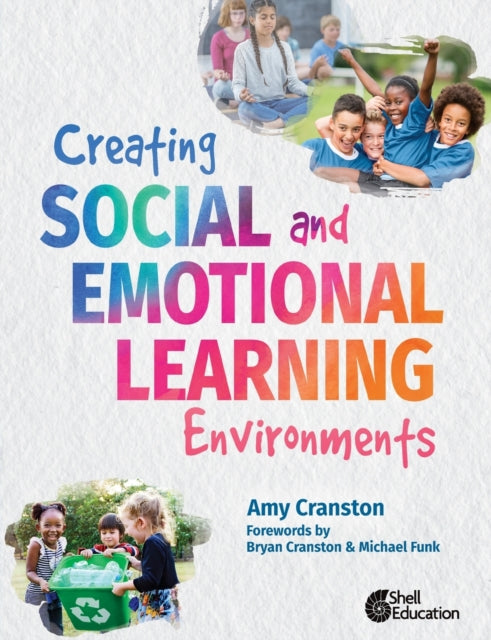 Creating Social and Emotional Learning Environments