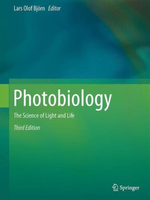 Photobiology: The Science of Light and Life