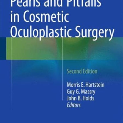 Pearls and Pitfalls in Cosmetic Oculoplastic Surgery