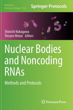 Nuclear Bodies and Noncoding RNAs: Methods and Protocols